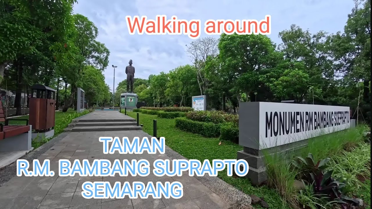 Walking around di Monumen RM Bambang Soeprapto, Gajahmungkur, Semarang
