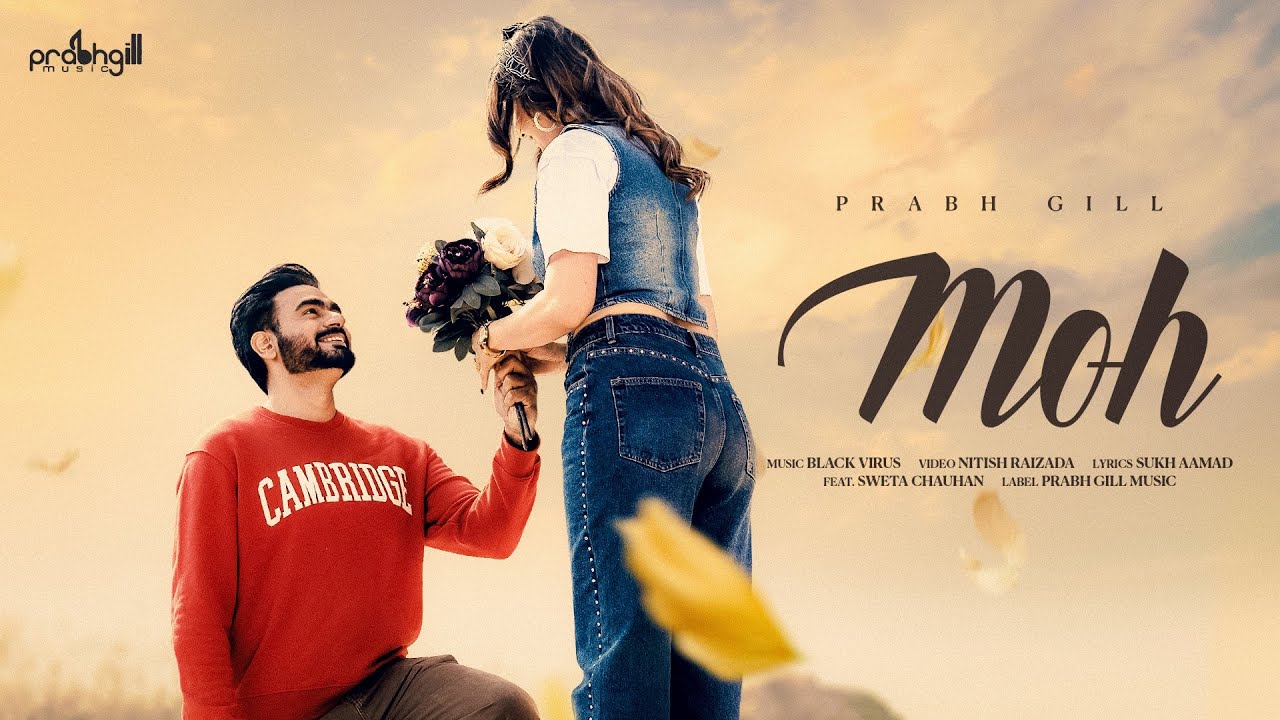 Prabh Gill : MOH (Official Video)  | New Punjabi Song 2025 | New Romantic Songs 2025