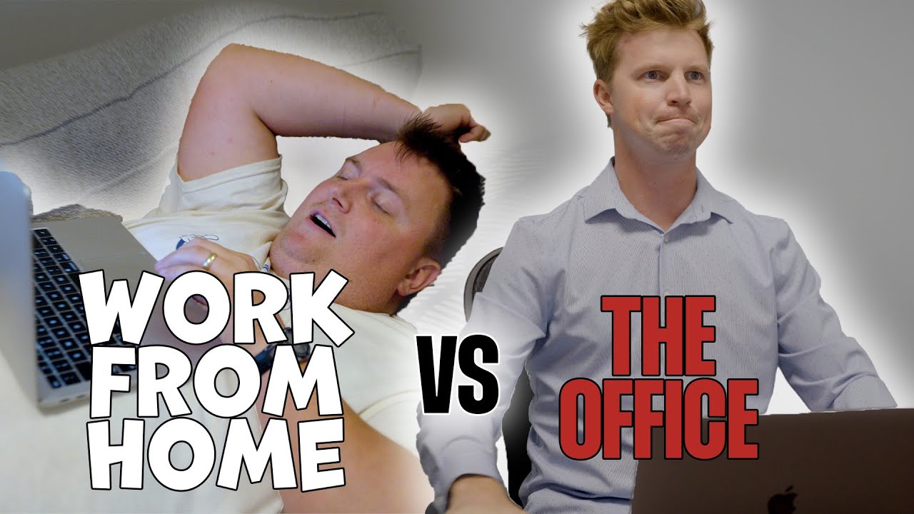 Work from Home vs. The Office