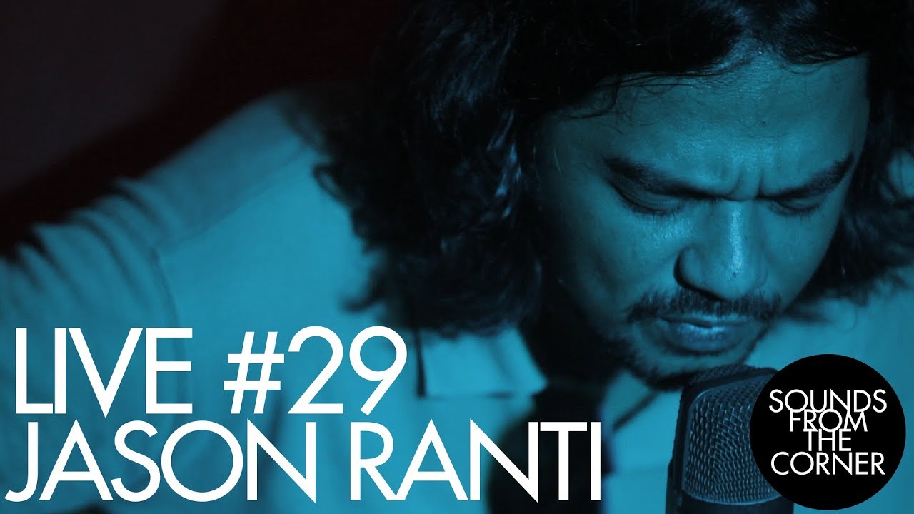 Sounds From The Corner : Live #29 Jason Ranti