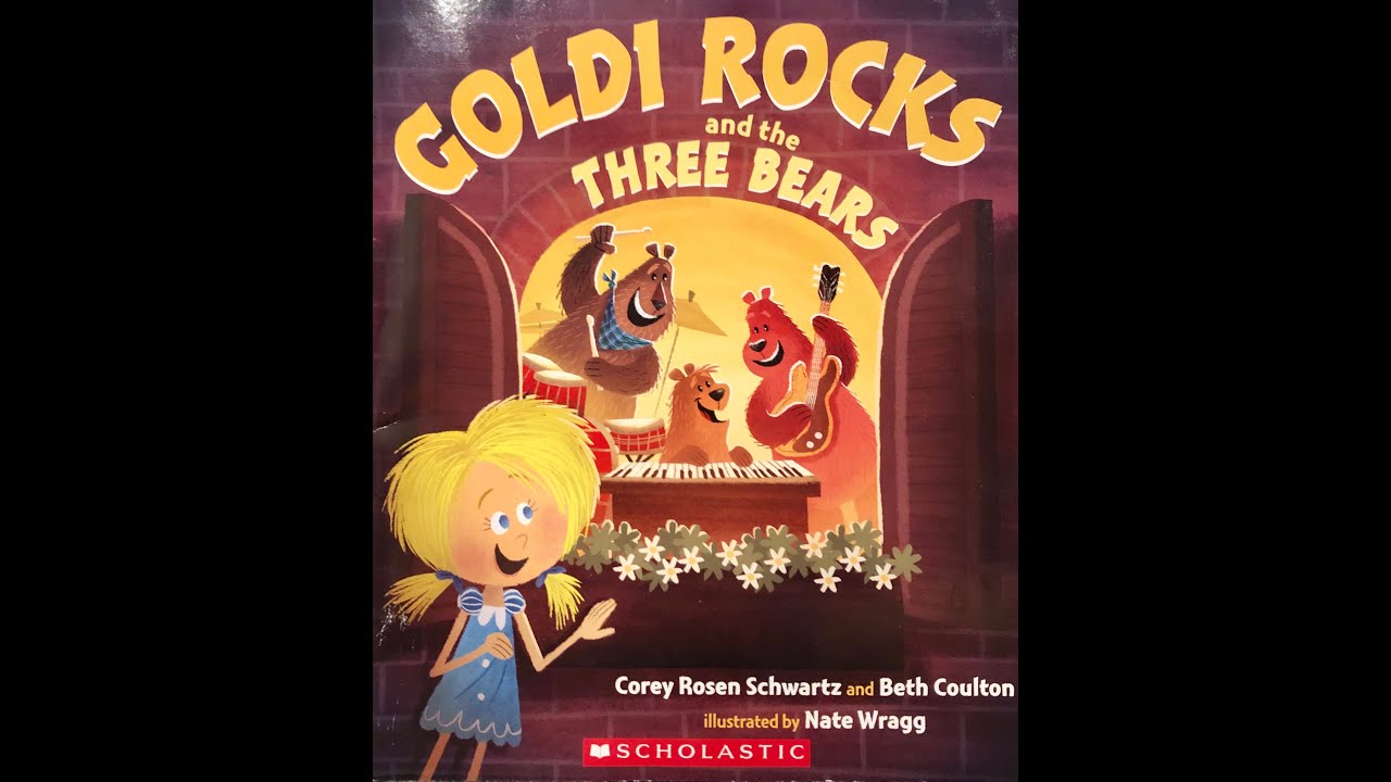 Goldi Rocks and the Three Bears - READ ALOUD