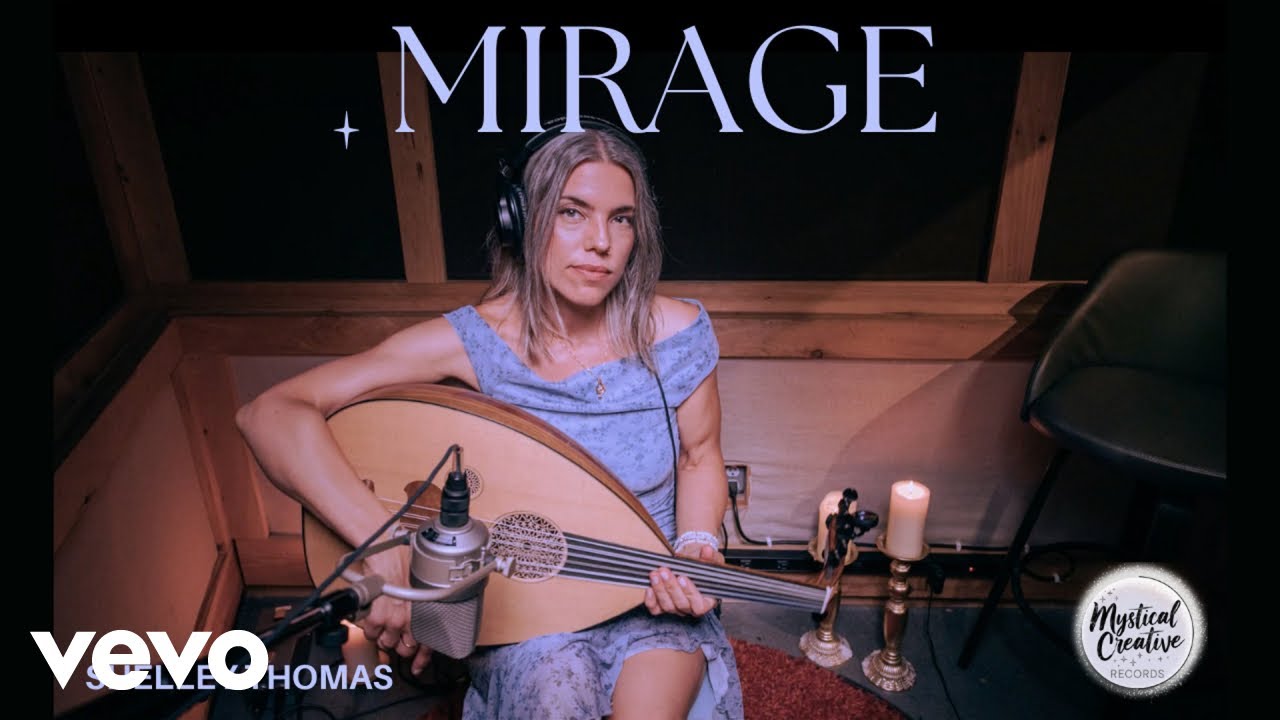 Shelley Thomas - Mirage (Official Video)