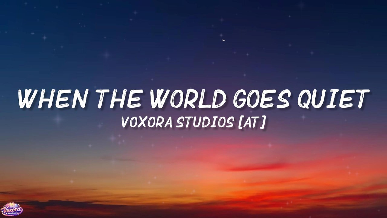 When the World Goes Quiet | Love Becomes Loud Ballad | Voxora Studios