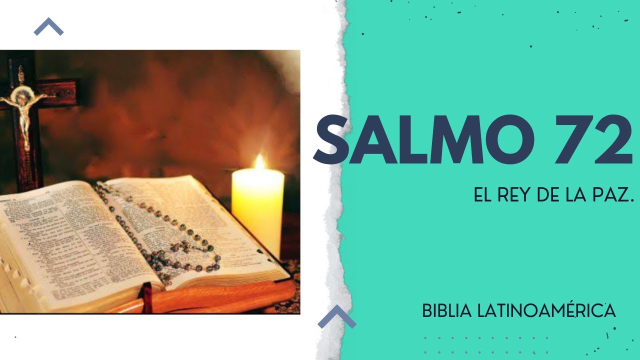 Salmo 72 cat&oacute;lico. El Rey de la paz. Biblia Latinoam&eacute;ricana Cat&oacute;lica