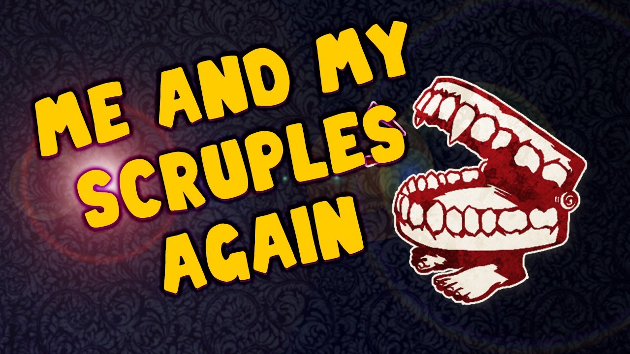 Me and My Scruples Again | Ellen STs