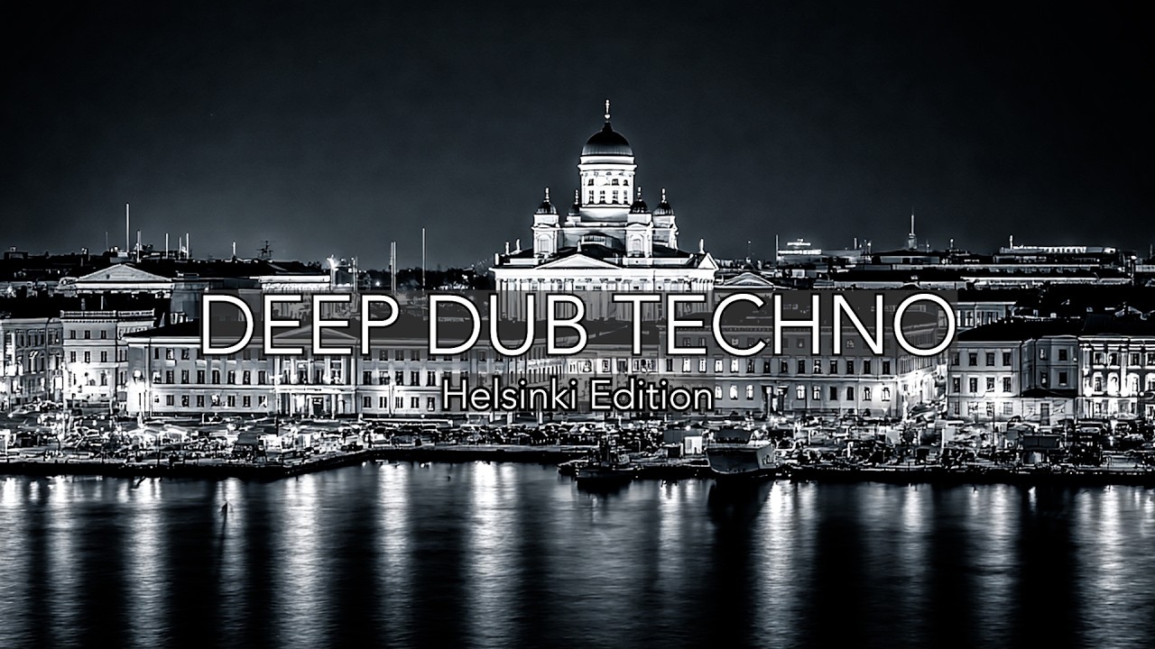 Deep Dub Techno Mix 2026 | Helsinki Edition | Midnight Baltic After Dark | Cinematic 4K Visuals