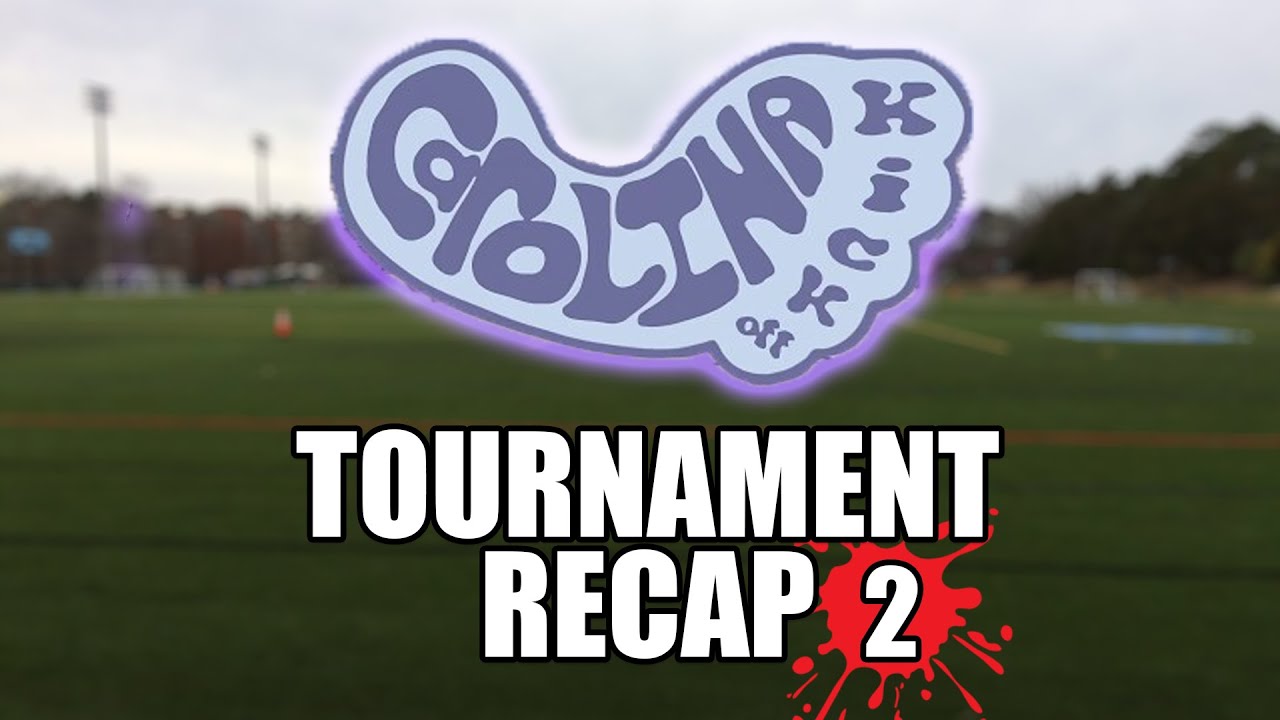 Carolina Kickoff 2024 | Tournament Recap #2