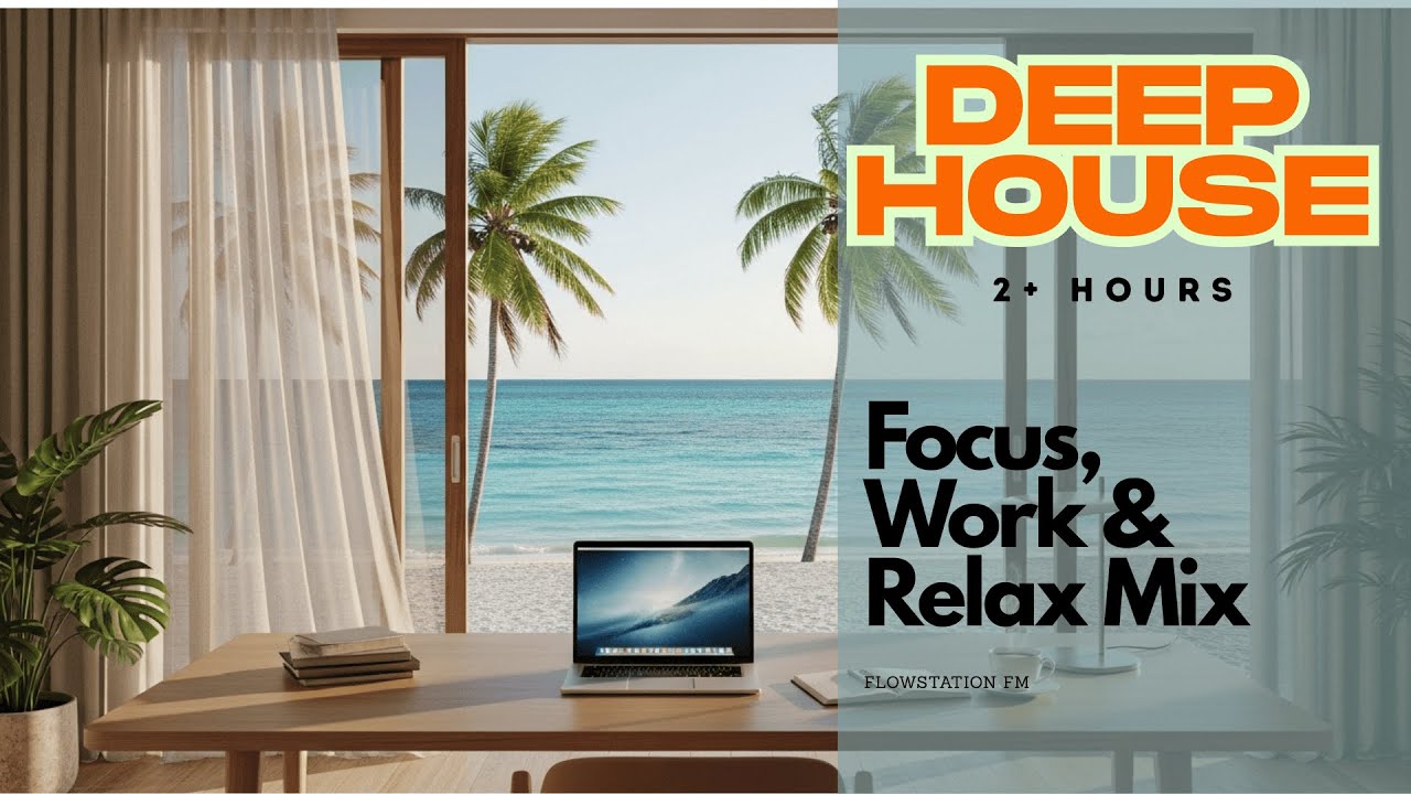 Deep House Ocean Office | 2+ Hours | Focus, Work & Relax Mix