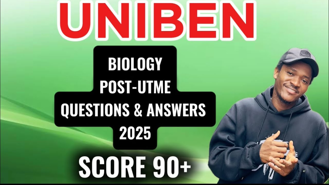 UNIBEN BIOLOGY POST-UTME QUESTIONS & ANSWERS 2025 (SCORE 90+)