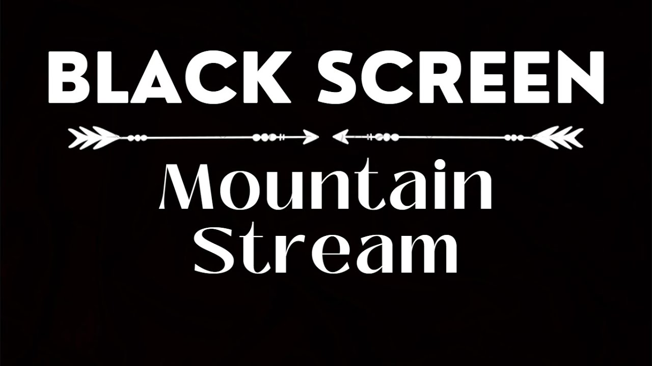 Mountain Stream Sounds for 10 Hours | Relaxation, Sleep and Study Black Screen