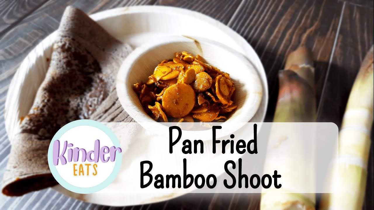 Pan Fried Bamboo shoots | Indian Recipe | Kinder Eats