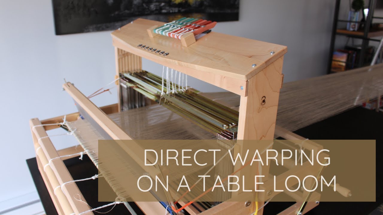 Direct Warping on a Table Loom-An Alternative to Warping Board