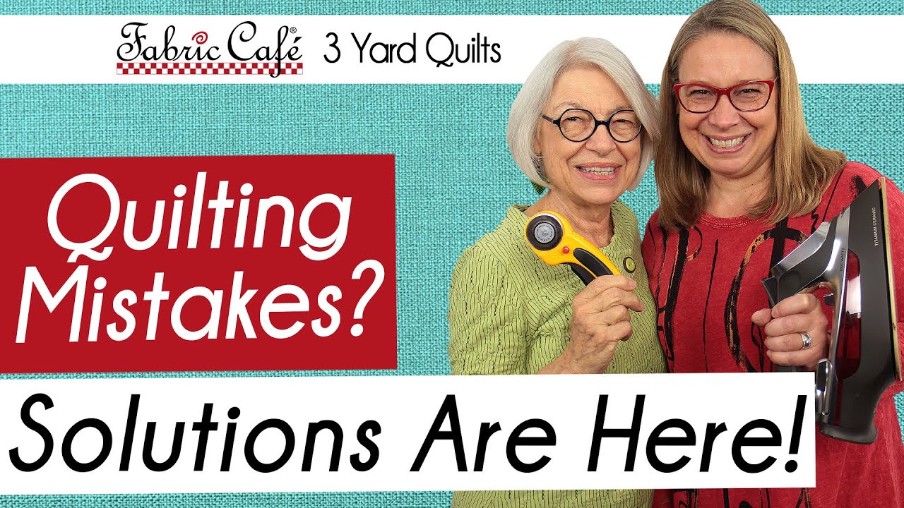 5 Common Quilting Mistakes and How to Avoid Them! - 3 Yard Quilts
