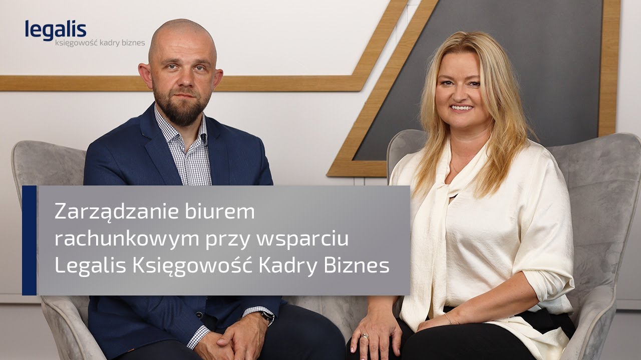Zarządzanie biurem rachunkowym przy wsparciu Legalis Księgowość Kadry Biznes