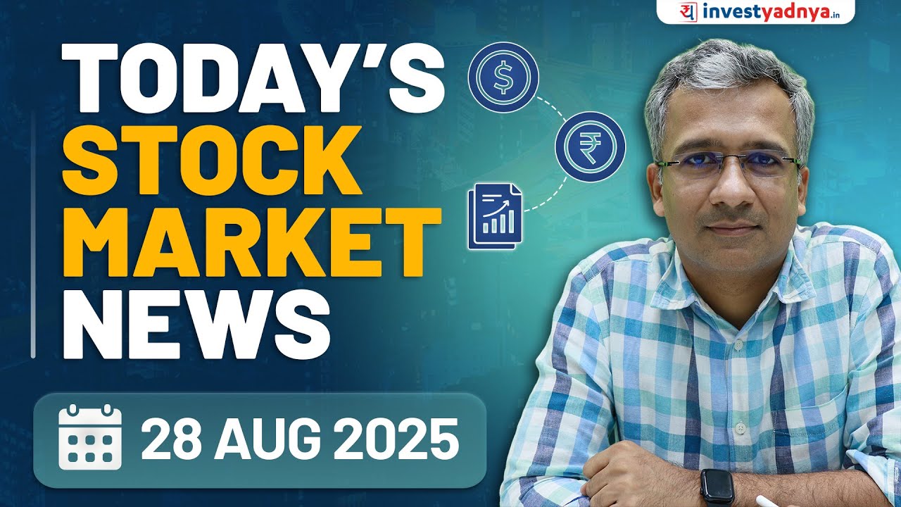 Daily Stock Market News (Aug 28, 2025): Fed vs Trump, US-India Tariffs, Sector Impact & Major Deals