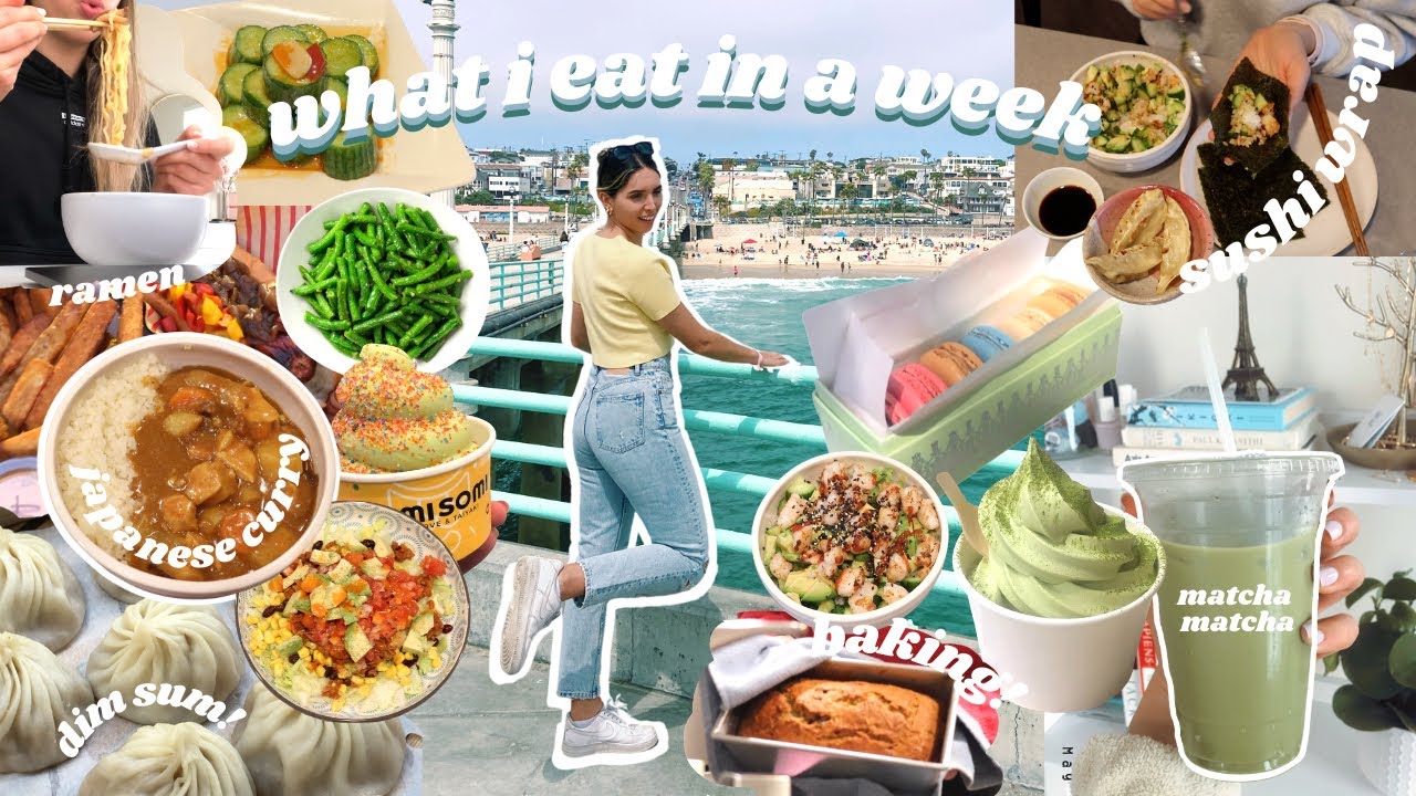 ✨balance bby ✨what I eat in a week in los angeles  🍇🥟🍳🍜🌭🥗🍟🍵
