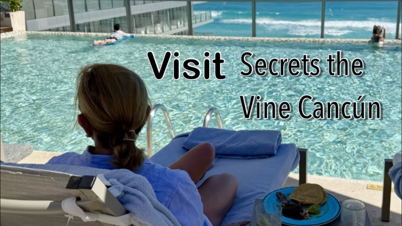 Secrets the Vine Cancun - All Inclusive fun!