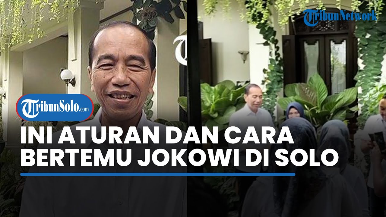 Cara Bertemu Jokowi di Solo dan Peraturannya, Jam Berapa Biasanya Ada di Rumah?