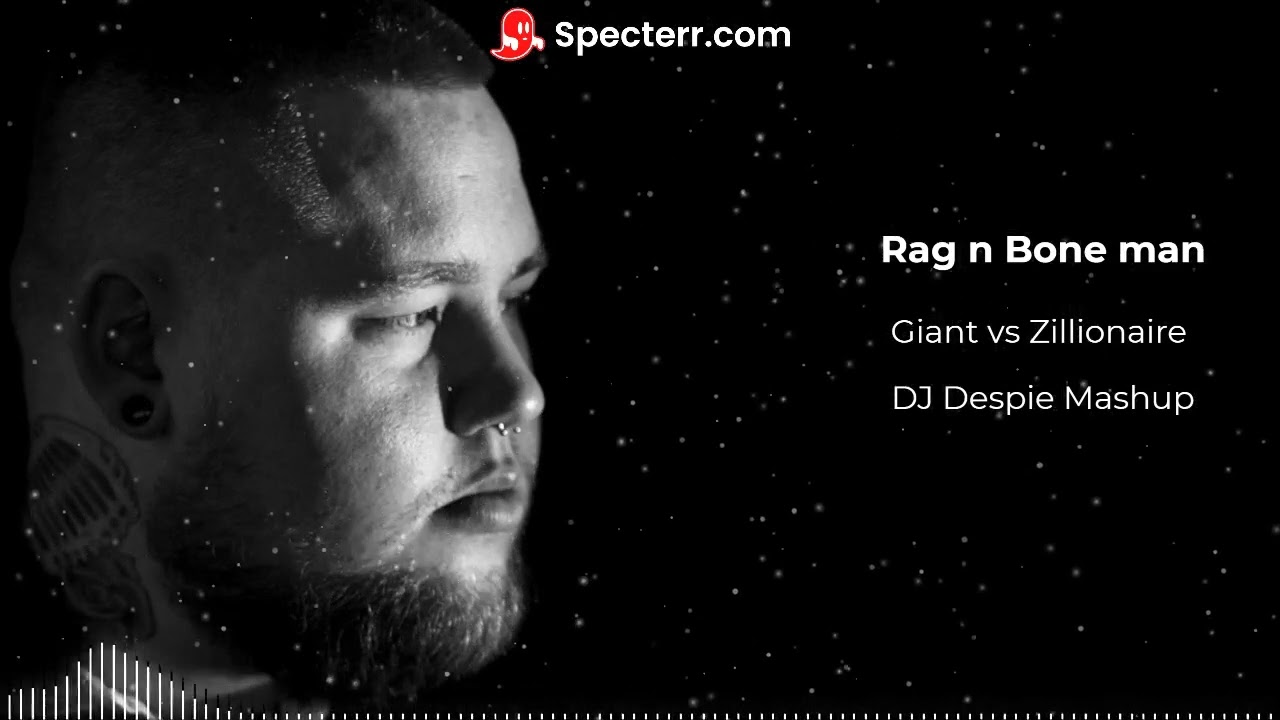 Rag n Bone man vs Flo Rida Giant vs Zillionaire( DJ Despie Mashup)