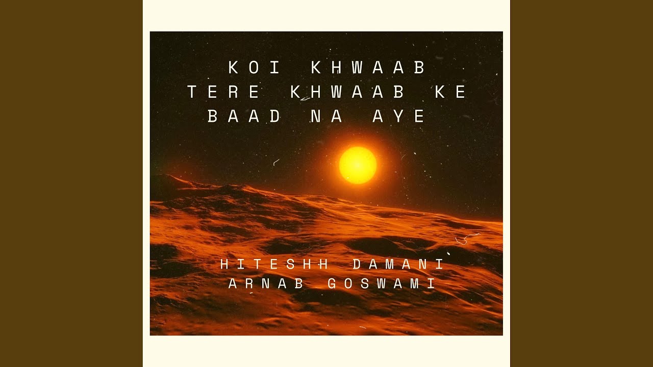 Koi khwaab tere khwaab ke baad na aye (feat. Hiteshh Damani)