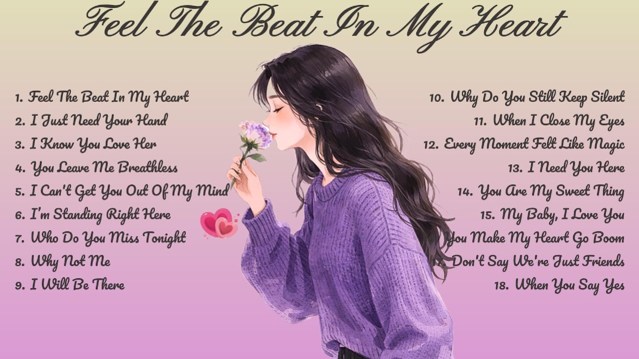 Feel The Beat In My Heart🌸Songs Playlist🌻 Love Song🍃Official Music Video🍁Song Lyrics