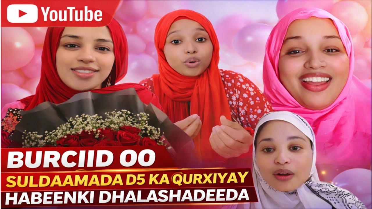 BURCIID OO SULDAAMADA D5 KA QURXIYAY HABEENKI DHALASHADEEDA