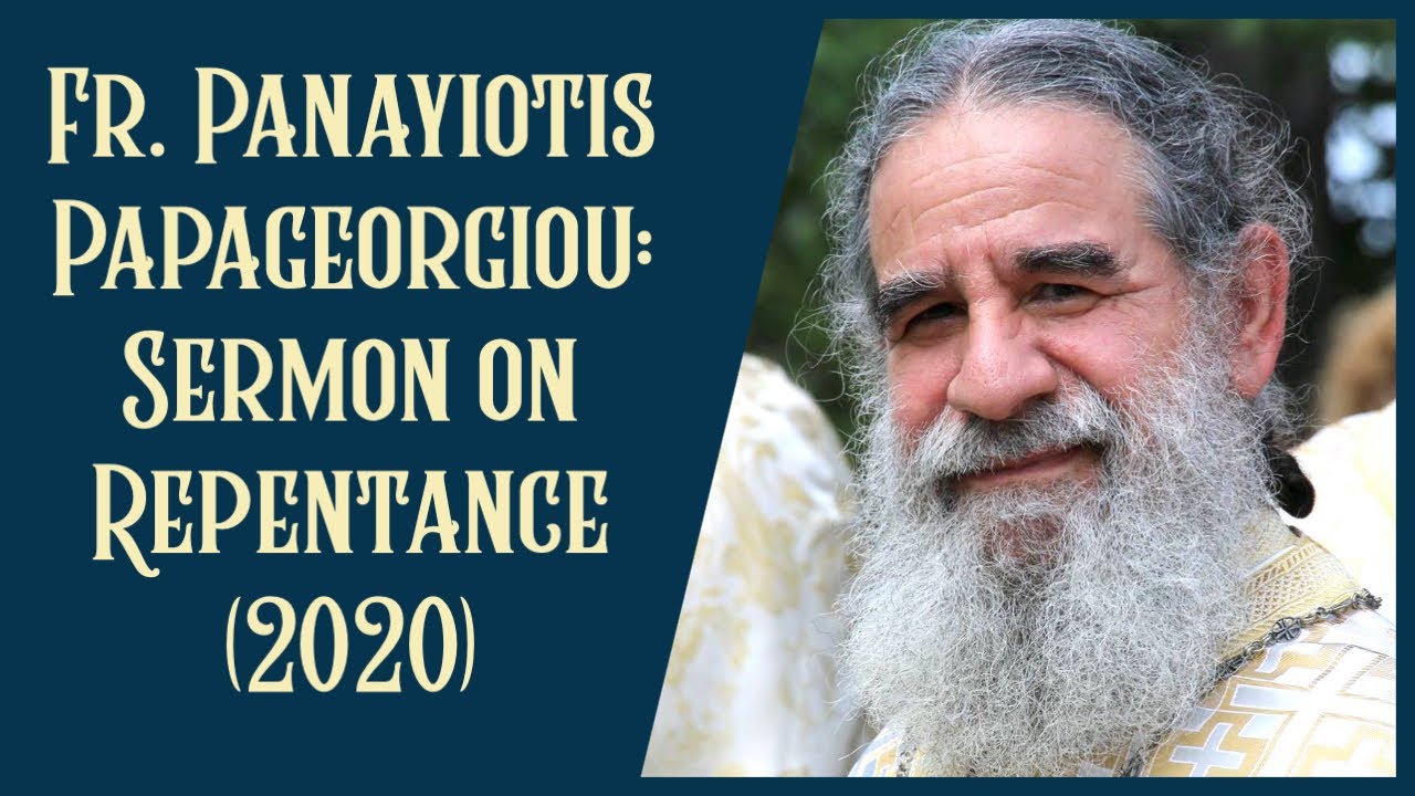 Fr. Panayiotis Papageorgiou: Sermon on Repentance (2020)