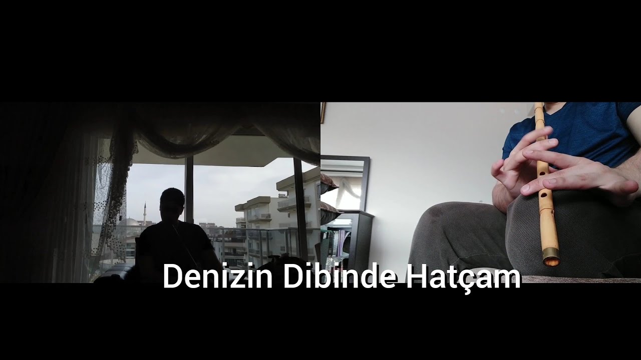 Denizin Dibinde Hatçam - Kaval (Sonunda ağır çekim Ney)