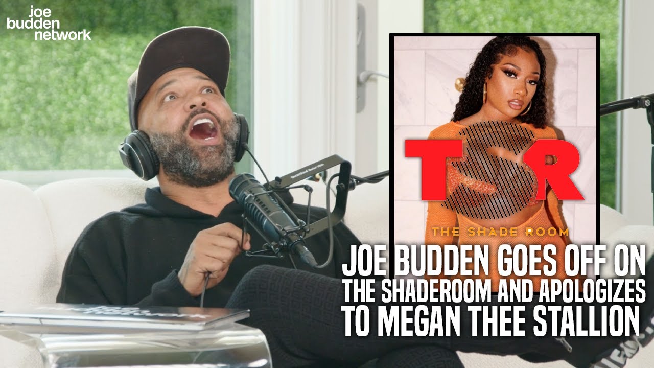 Joe Budden GOES OFF on The Shaderoom and Apologizes to Megan Thee Stallion
