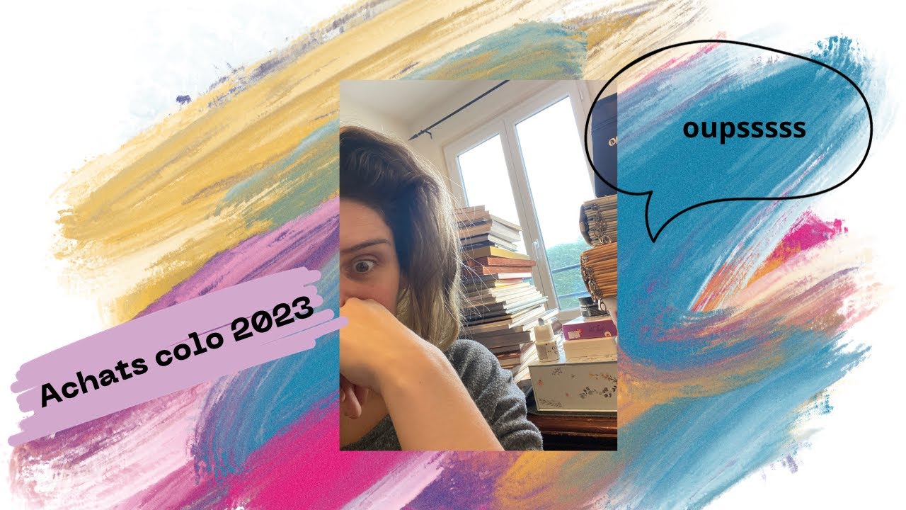 Toutes mes acquisitions colo de l'année 2023