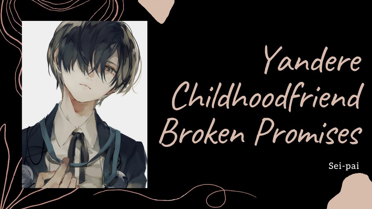 Yandere Childhood Friend forces you... (Roleplay/Asmr)(M4F)