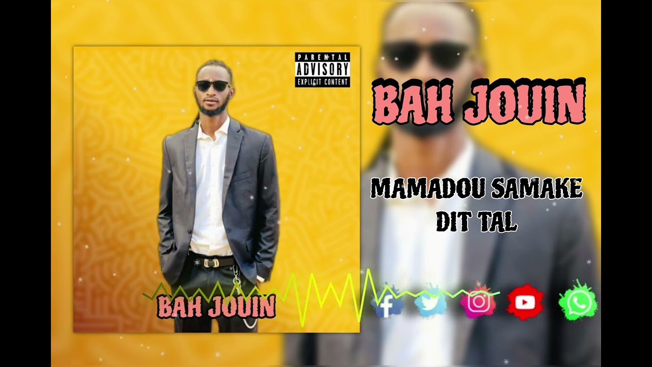 BAH JOUIN - MAMADOU SAMAKÉ DIT TAL