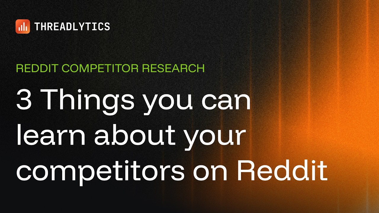 3 Things you can learn about competitors on Reddit