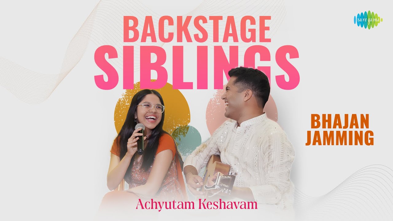 Bhajan Jamming -Achyutam Keshavam | Backstage Siblings | Gen-Z Bhajan Clubbing | Live Bhajan Concert