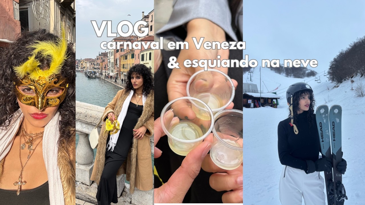 vlog | carnaval em veneza e vendo a neve pela primeira vez