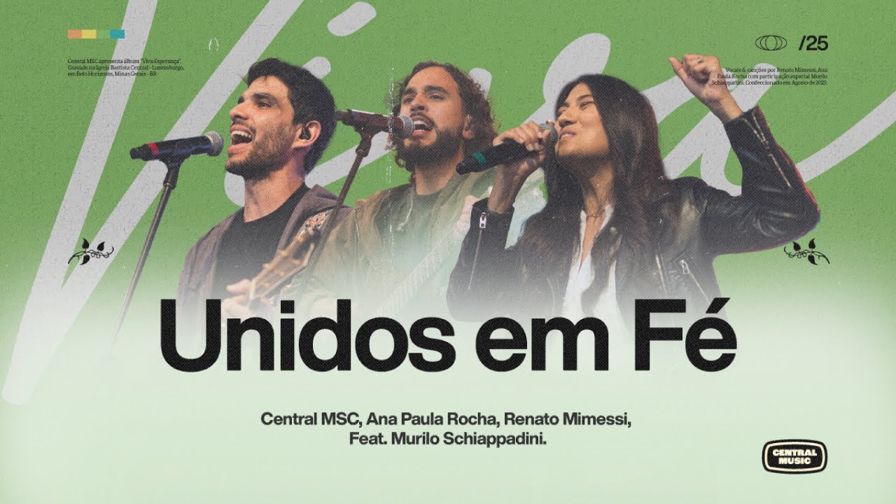 Unidos em Fé + Espontâneo - Central MSC, Renato Mimessi, Ana Paula Rocha & Murilo Schiappadini