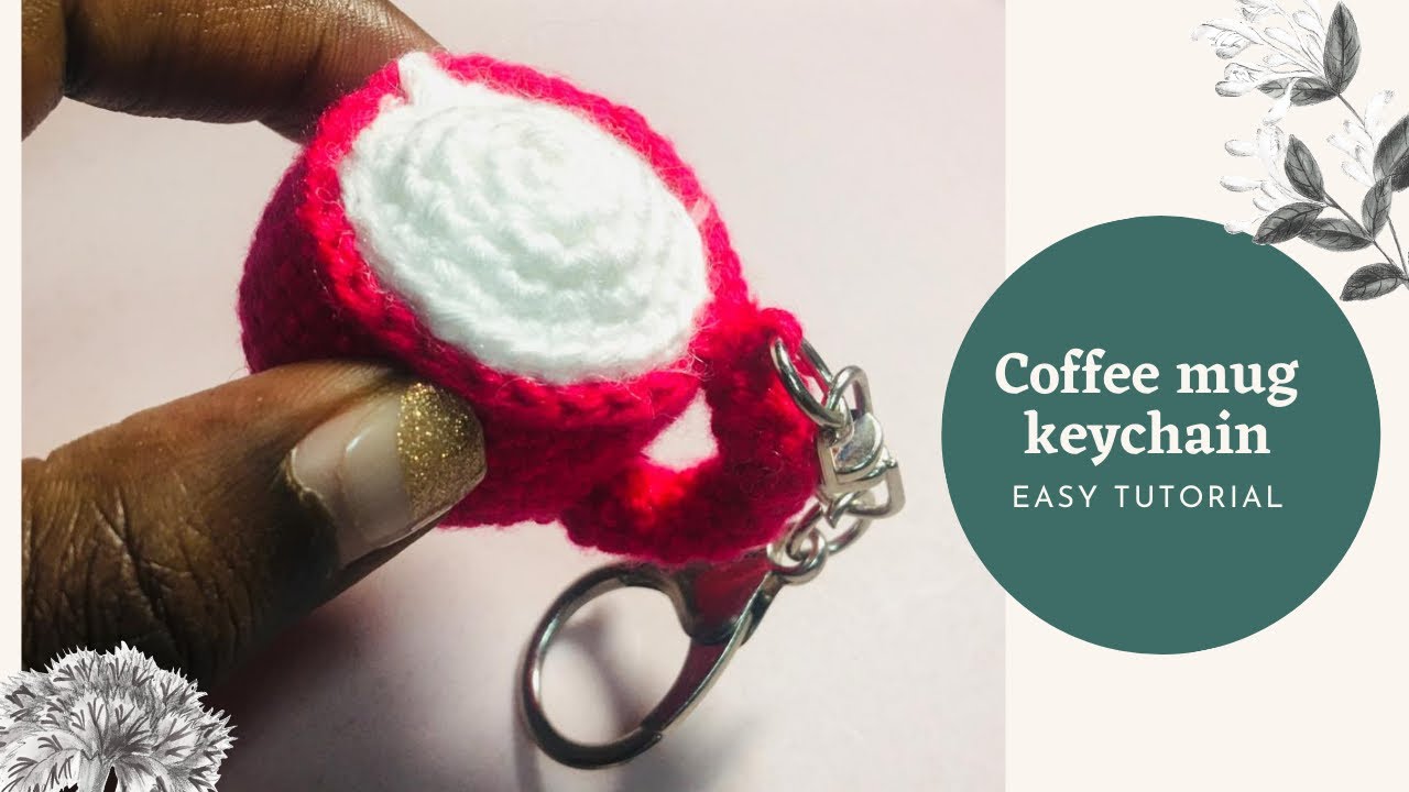 HOW TO CROCHET QUICK COFFEE MUG KEY CHAIN