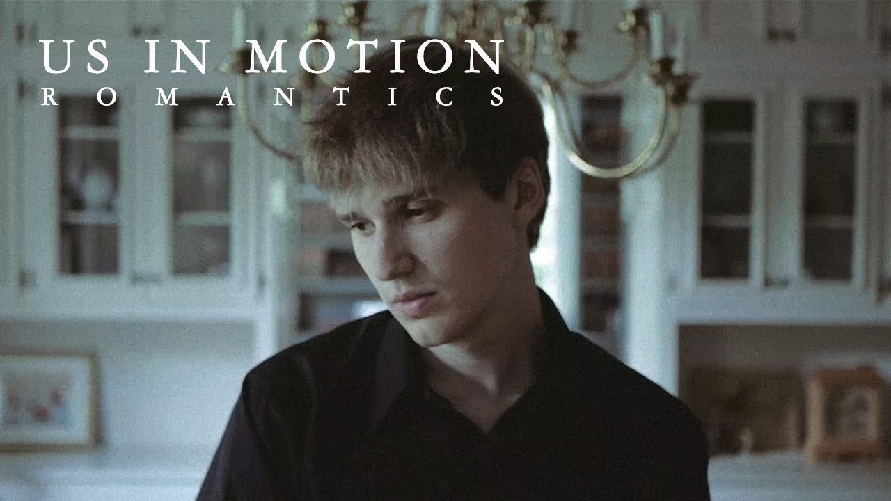 Us in Motion - Romantics (Official Video)