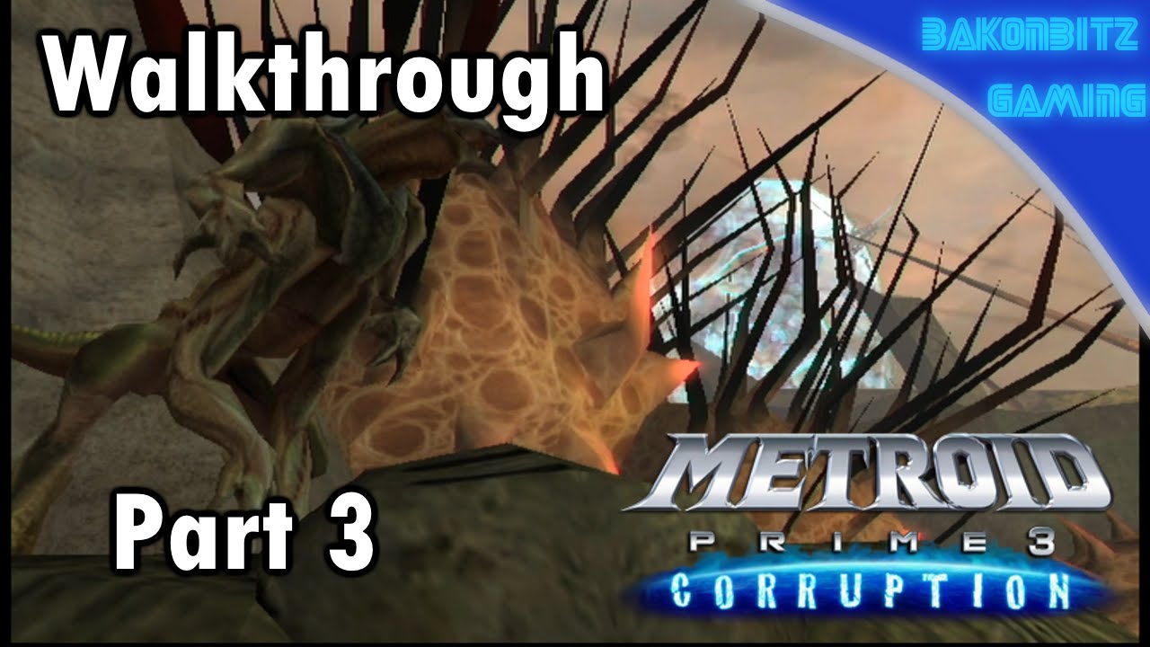 [Walkthru] #03 | Metroid Prime 3: Corruption - Tallon IV Ver. 2