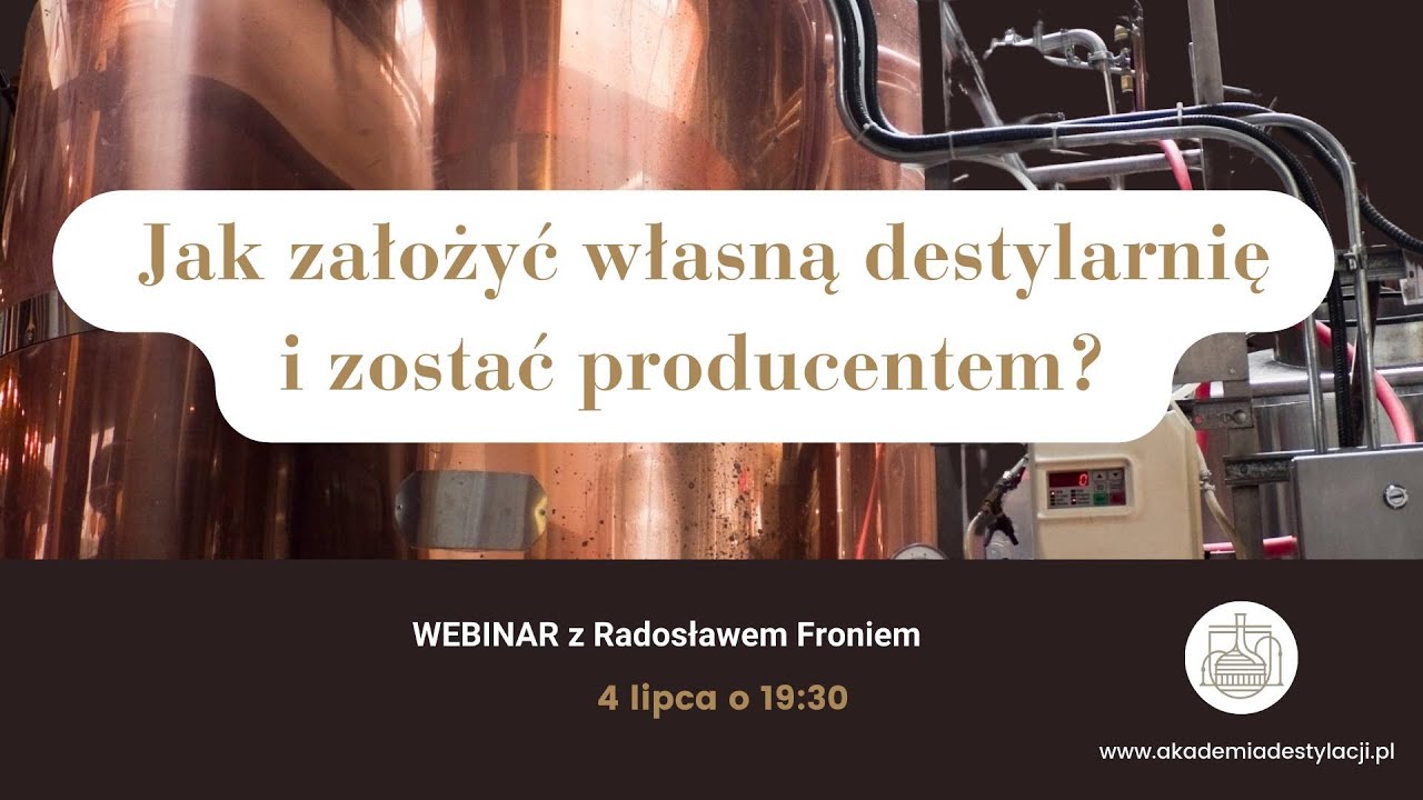 Jak założyć własną destylarnię - AKADEMIA DESTYLACJI