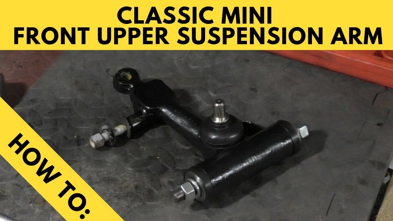 Classic Mini Front Upper Suspension Arm Rebuild