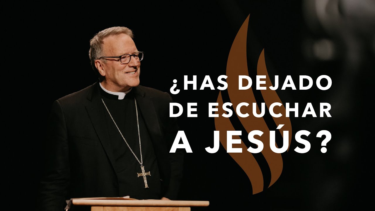 ¿Has Dejado de Escuchar a Jesús? - Sermón del Domingo del obispo Robert Barron