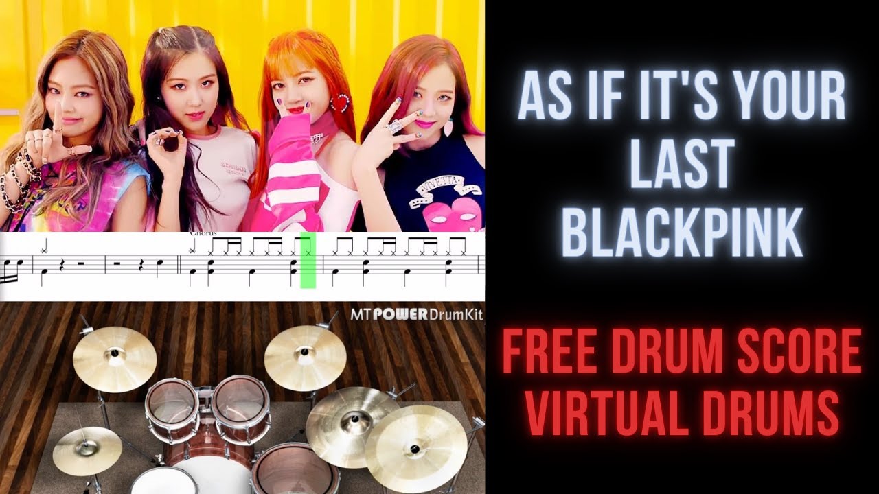 BLACKPINK - AS IF IT'S YOUR LAST (Drum Transcription Sheet Music Score, Virtual Drums)