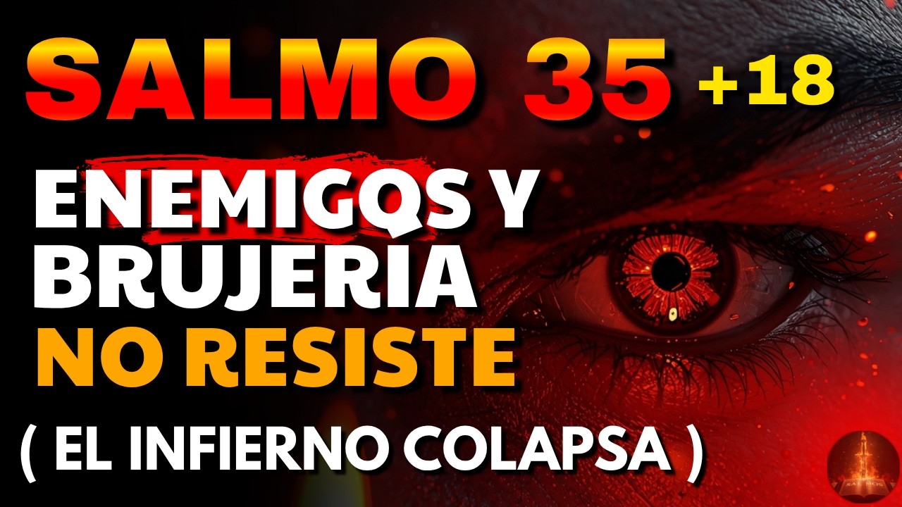 ⚔️ Profecía del Salmo 35 + 18: Brujería DESMANTELADA en Menos de 24H — Justicia Divina ACTIVADA