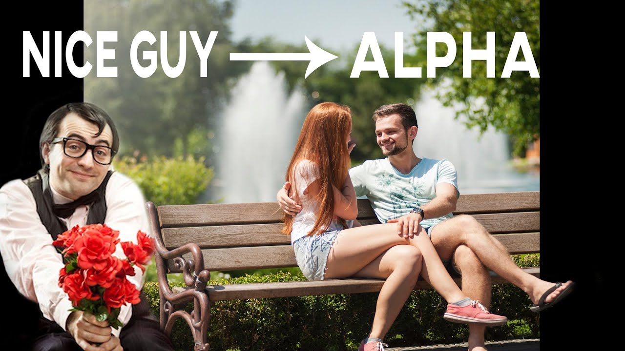 Stopp den NICE-GUY in dir und lass den ALPHA raus!