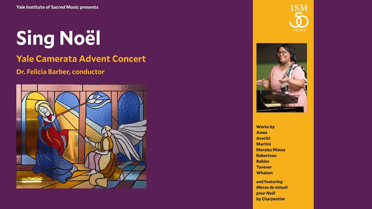 Sing Noël: Yale Camerata Advent Concert - December 2, 2023