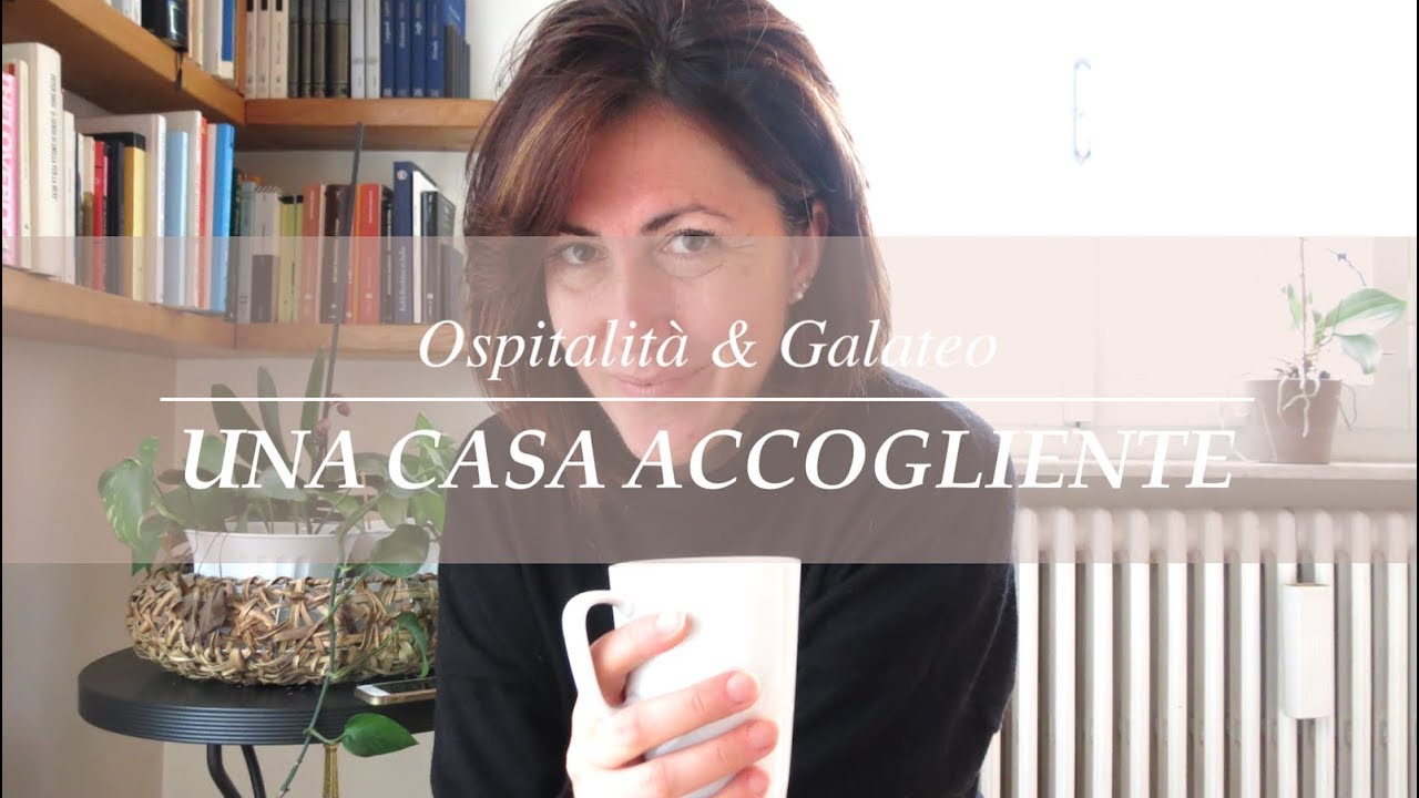 UNA CASA ACCOGLIENTE PER GLI OSPITI | OSPITALITA' & GALATEO