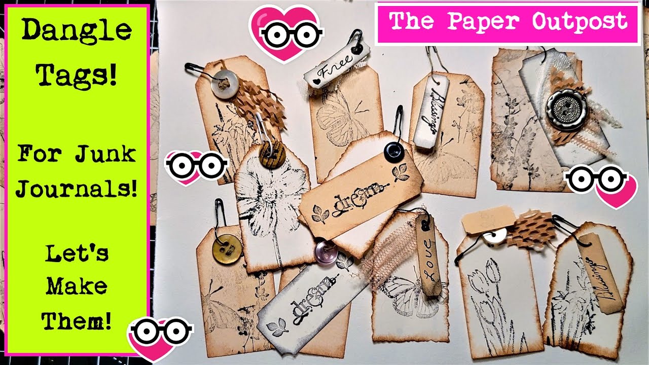 DANGLE TAGS for Junk journals! Step by Step Tutorial! Pretty & Easy to Make! The Paper Outpost! :)
