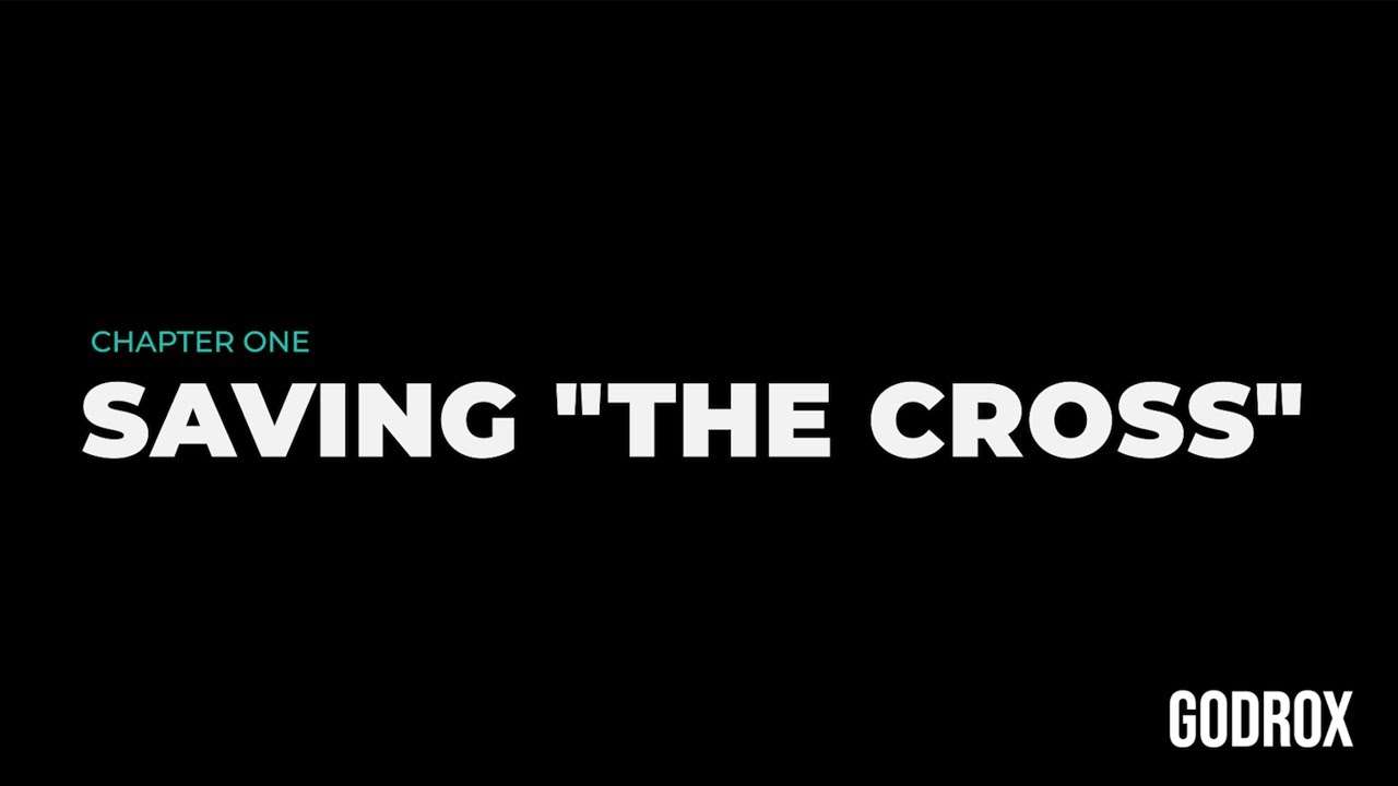 Chapter One — Saving “the Cross”