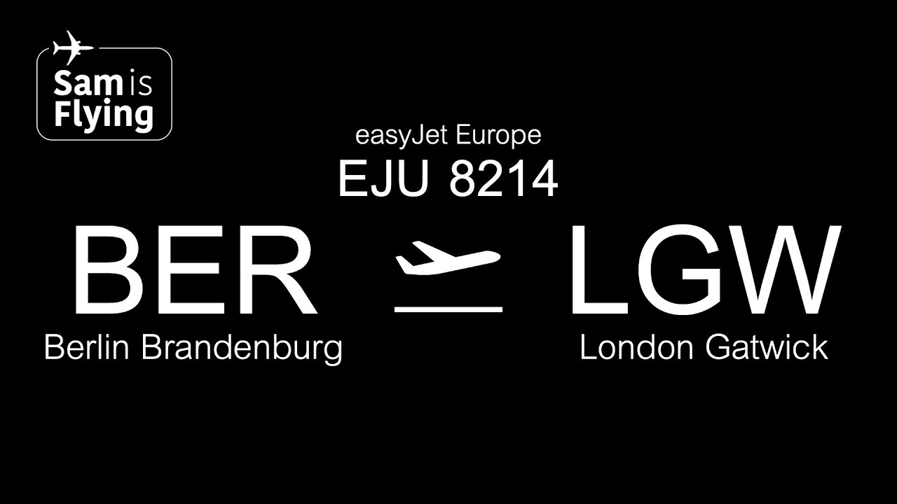 easyJet Europe Airbus A320-214 | EJU8214 | Berlin Brandenburg to London Gatwick | *FULL FLIGHT*